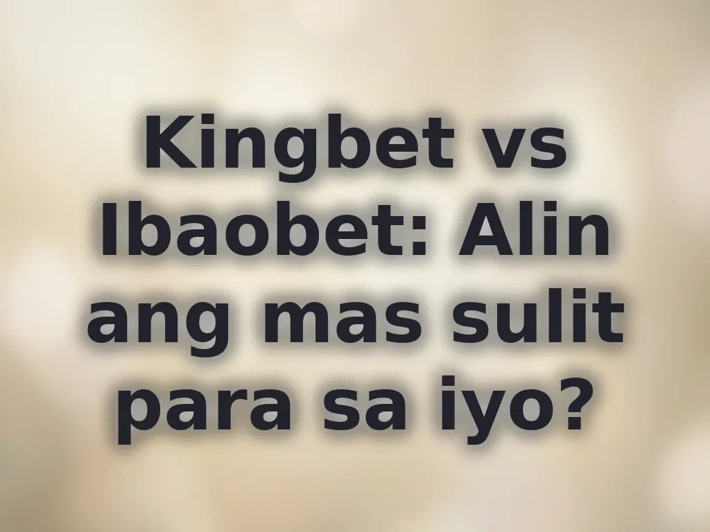 Kingbet vs Ibaobet